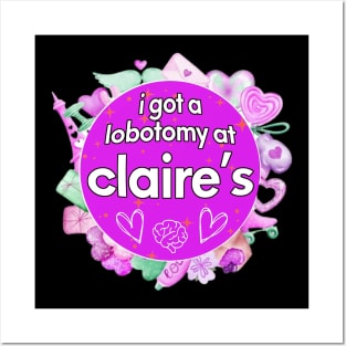 I got a lobotomy at claire's purple, I'm literally just a girl stickers Posters and Art